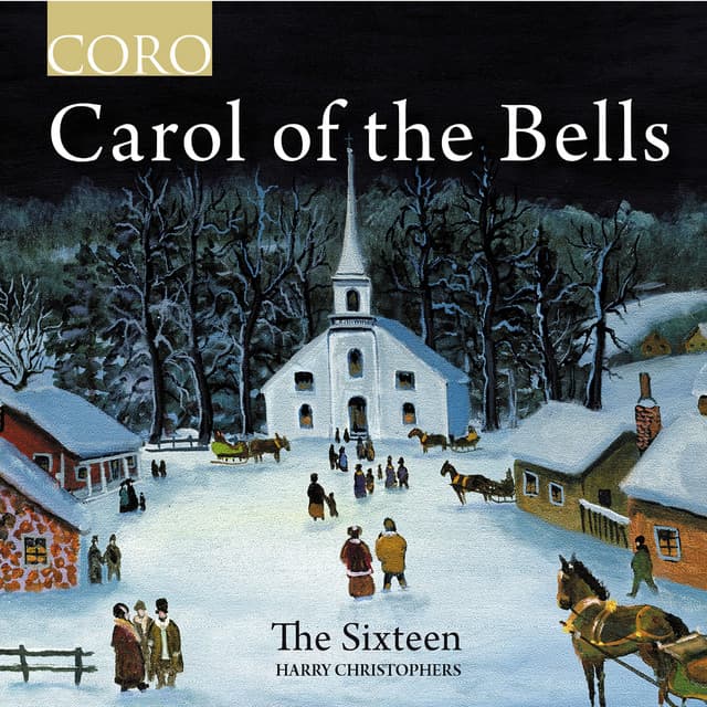 Carol of the Bells - The Sixteen