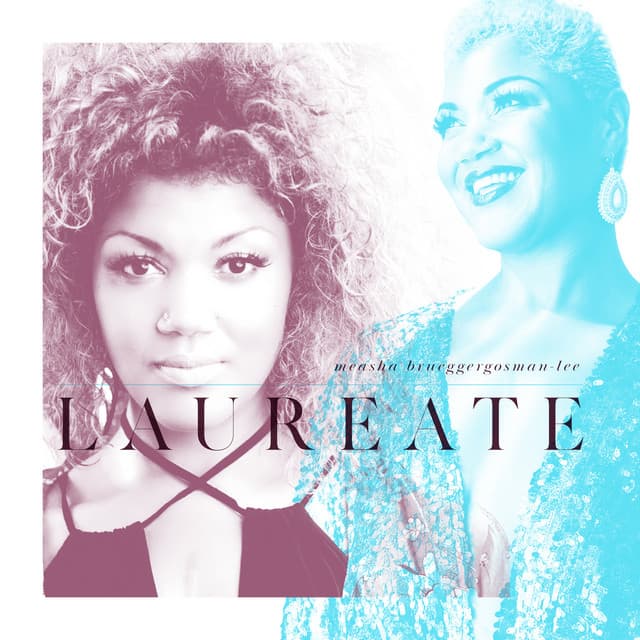 Laureate - Measha Brueggergosman