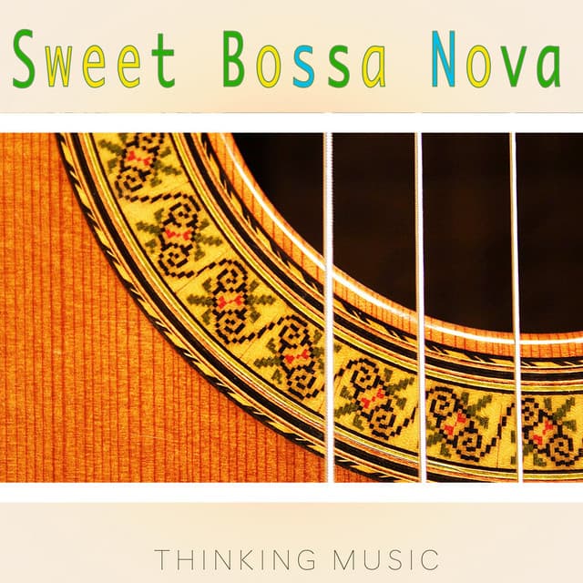 Sweet Bossa Nova - Thinking Music