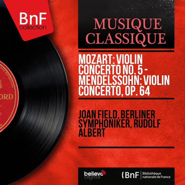 Mozart: Violin Concerto No. 5 - Mendelssohn: Violin Concerto, Op. 64 - Joan Field