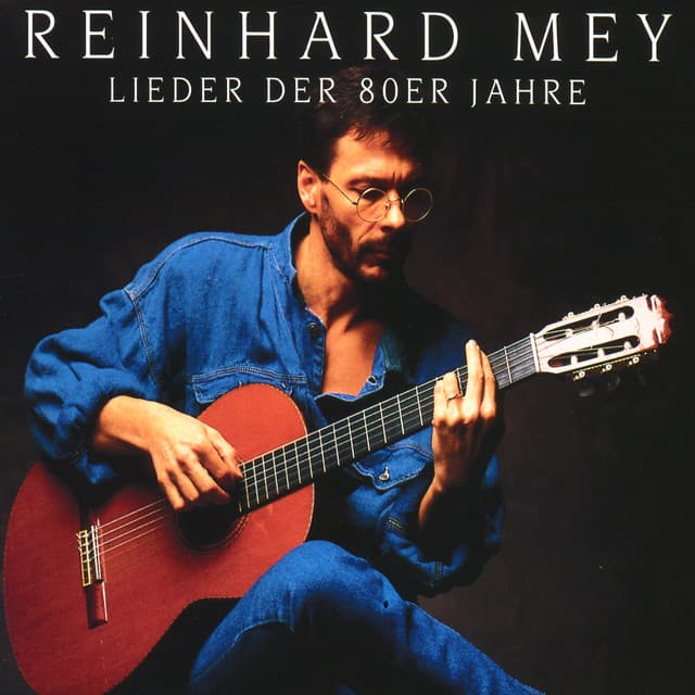 Lieder Der 80er Jahre - Reinhard Mey