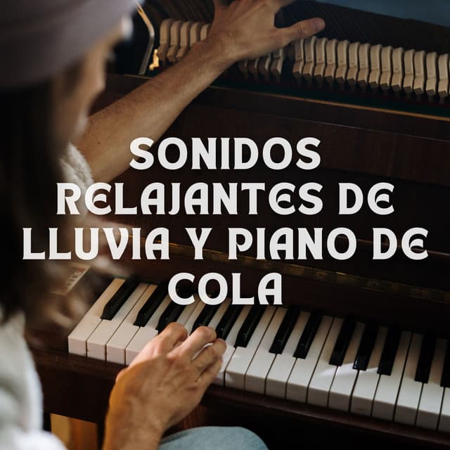 Sonidos Relajantes De Lluvia Y Piano De Cola - Piano: relajación clásica