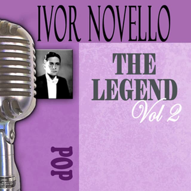 The Songs of Ivor Novello, Vol. 2 - Ivor Novello