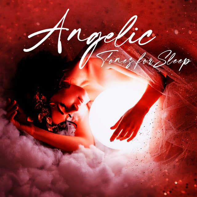 Angelic Tones for Sleep - Unleash Blissful Calm