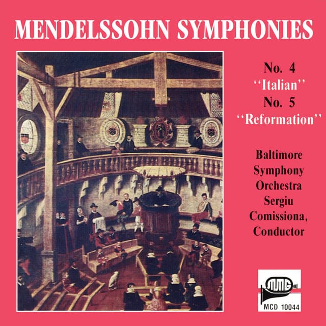 Mendelssohn: Symphony No. 4 in A Major "Italian" & Symphony No. 5 in D Major "Reformation" - Felix Mendelssohn