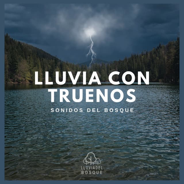 Lluvia con Truenos: Sonidos del Bosque - Lluvia Del Bosque