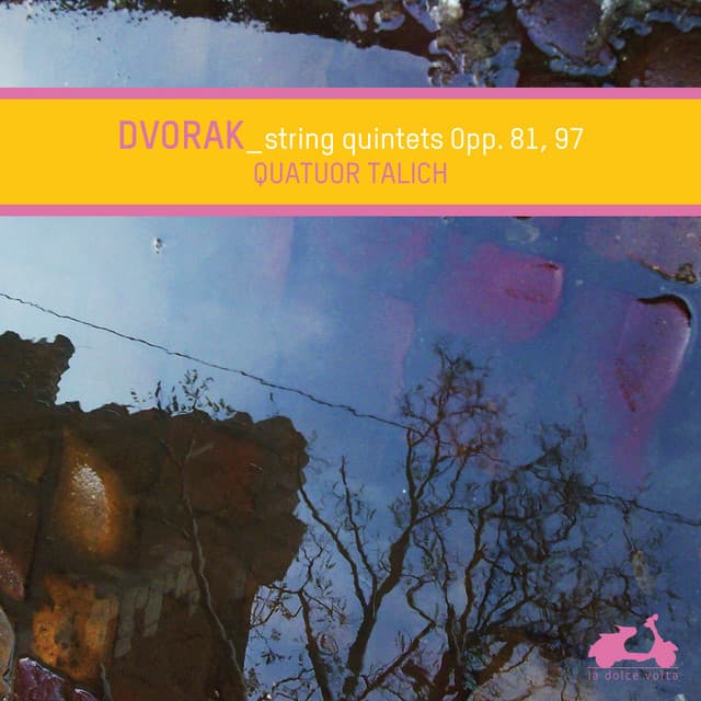 Dvorak: String Quintets Op. 81, Op. 97 - Antonín Dvořák