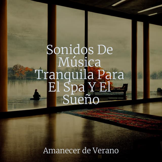 Sonidos De Música Tranquila Para El Spa Y El Sueño - Musica Para Dormir y Sonidos de la Naturaleza