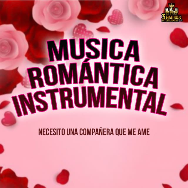 Necesito Una Compañera Que Me Ame - Musica romantica instrumental