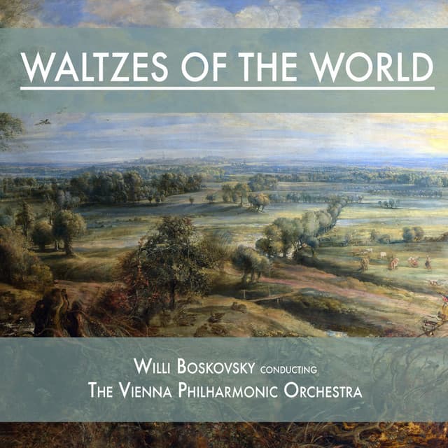 Waltzes of the World - Willi Boskovsky