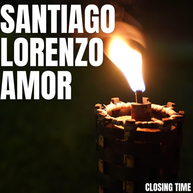 Closing Time - Santiago Lorenzo Amor