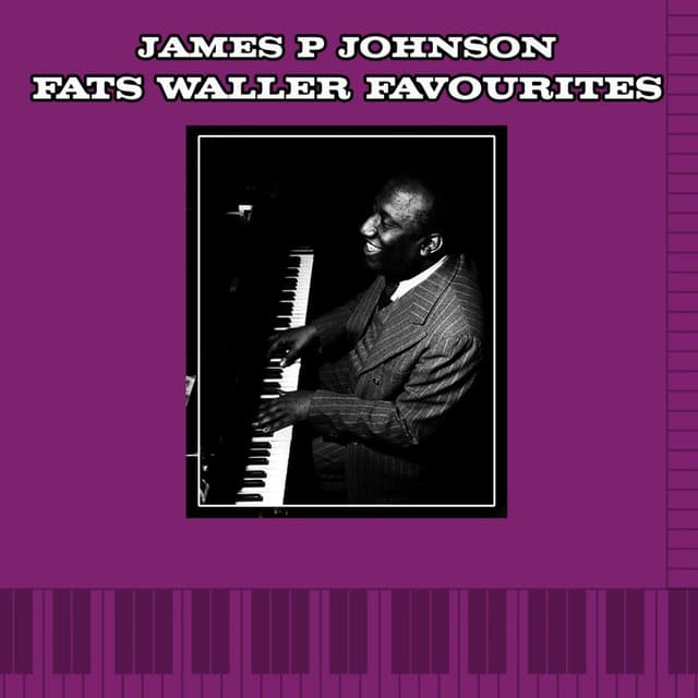 Fats Waller Favourites - James P. Johnson