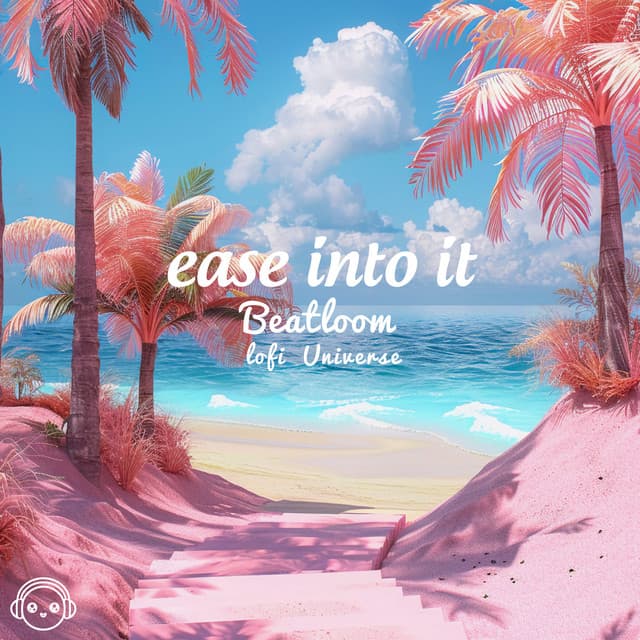 Ease Into It - Beatloom