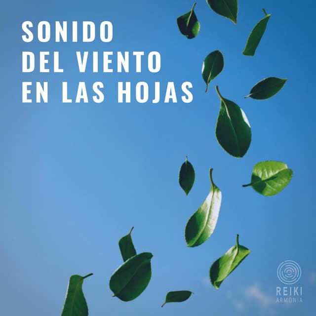 Sonido del Viento en las Hojas - Reiki Armonía