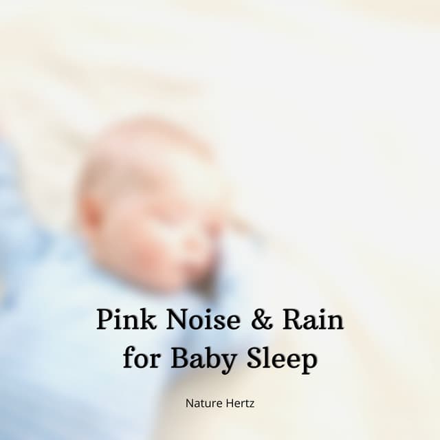 Pink Noise & Rain for Baby Sleep - Meditation and Relaxation