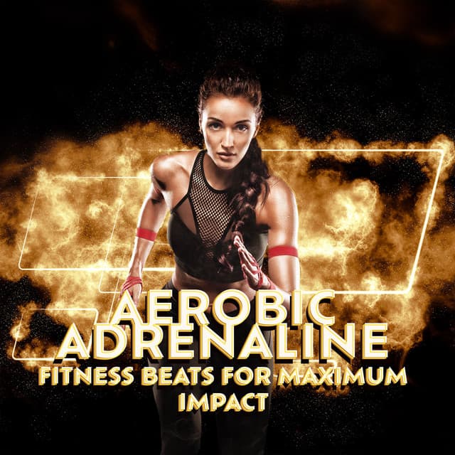 Aerobic Adrenaline: Fitness Beats for Maximum Impact - Dj BPM Pump