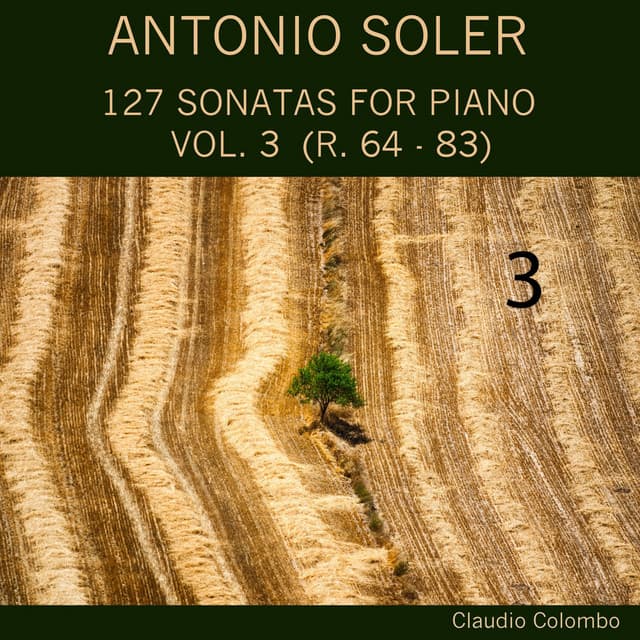 Antonio Soler: 127 Sonatas for Piano, Vol. 3 - Antonio Soler