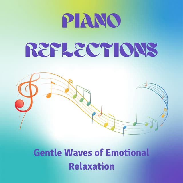 Piano Reflections: Gentle Waves of Emotional Relaxation - Piano and Ocean Waves Experience