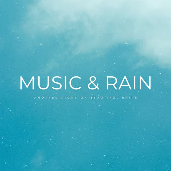 Music & Rain: Another Night of Beautiful Rains - Nature 101