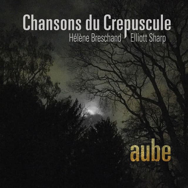 Chansons Du Crepuscule: Aube - Hélène Breschand