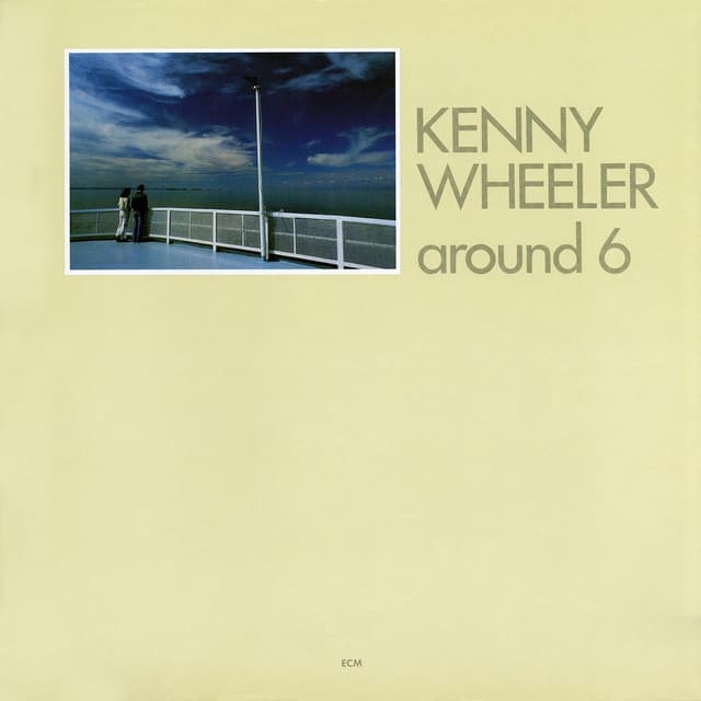 Around 6 - Kenny Wheeler