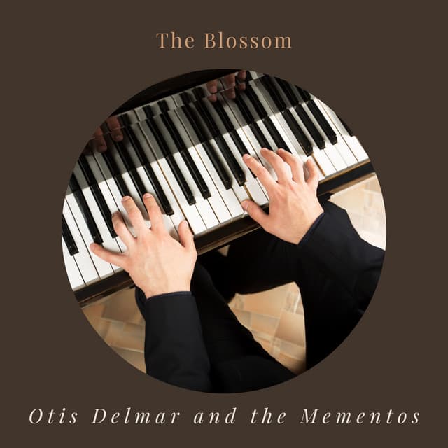 The Blossom - Otis Delmar and the Mementos