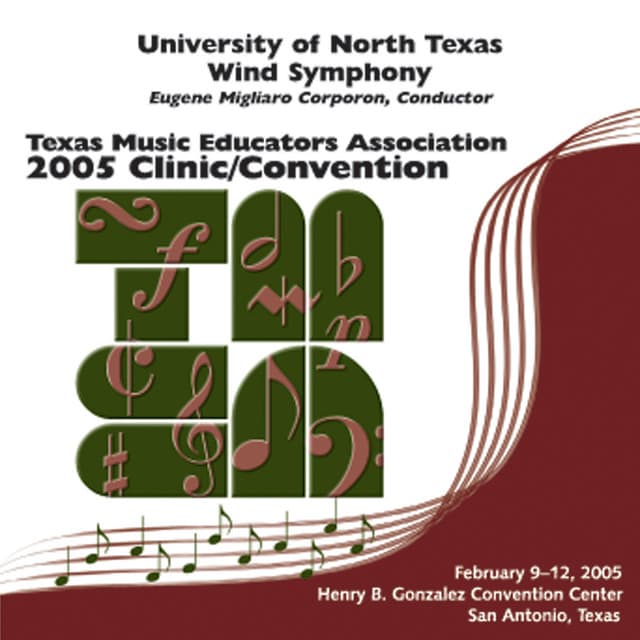 2005 Texas Music Educators Association : University of North Texas Wind Symphony - University of North Texas Symphonic Band