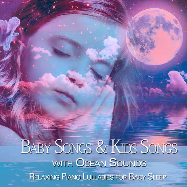 Relaxing Piano Lullabies for Baby Sleep: Baby Songs & Kids Songs with Ocean Sounds - Baby Satie