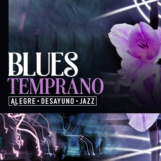 Blues temprano - Alegre Desayuno Jazz