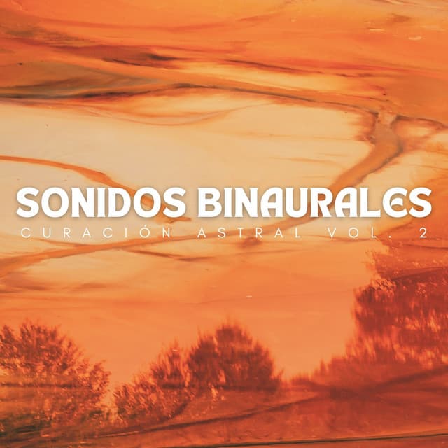 Sonidos Binaurales: Curación Astral Vol. 2 - Latidos Binaurales Puros