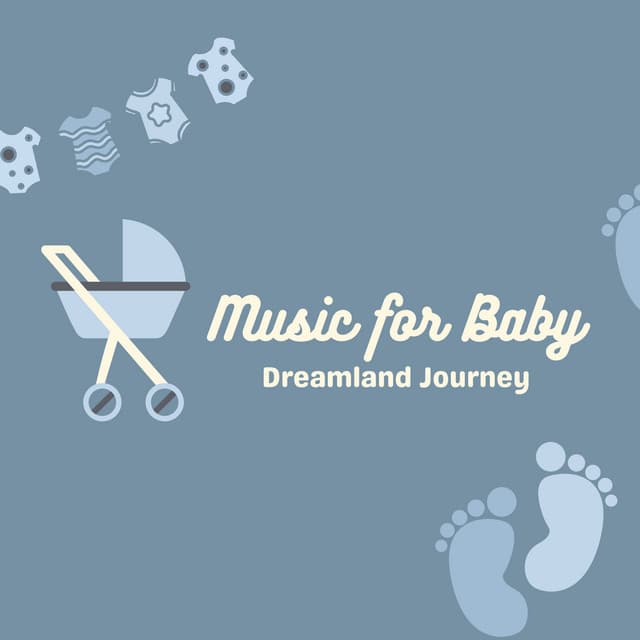 Music for Baby: Dreamland Journey - A Sound Healer