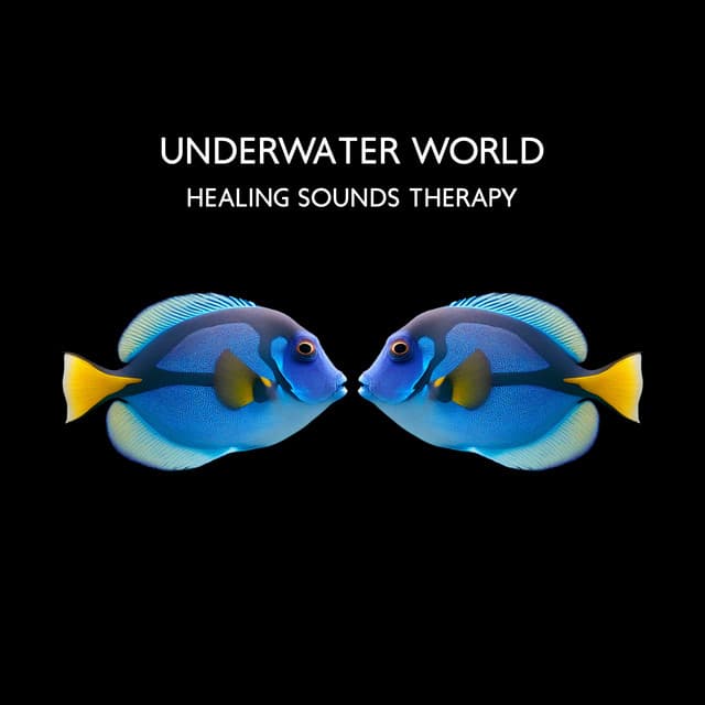 Underwater World: Healing Sounds Therapy - Spa Music!