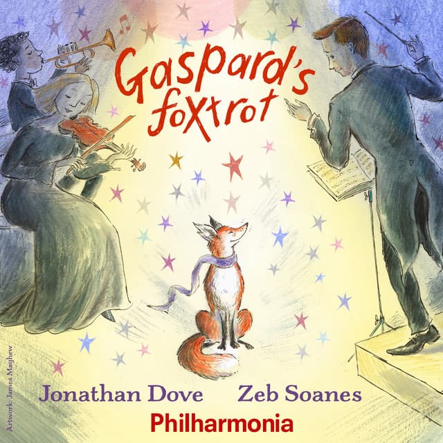 Gaspard's Foxtrot - Jonathan Dove
