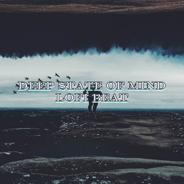 Deep state of mind - Lofi Beat - Various Artists