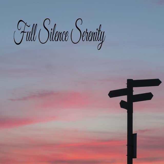 Full Silence Serenity - Música Relajante