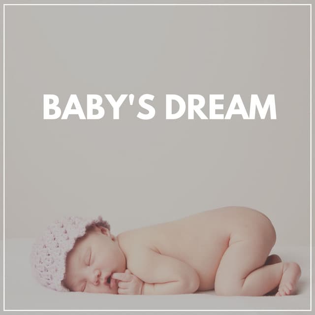 Baby's Dream - Bright Baby Lullabies