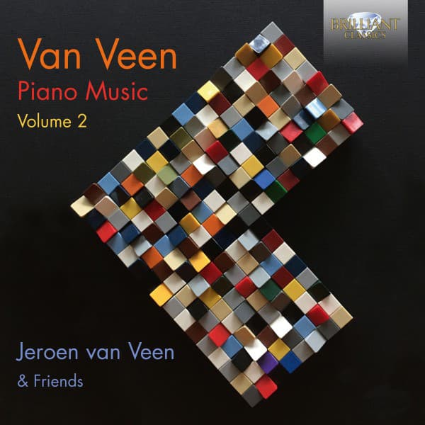 Van Veen: Piano Music, Vol. 2 - Jeroen van Veen