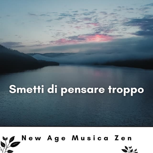 Smetti di pensare troppo: Rituale di purificazione per il sollievo dall'ansia - New Age Musica Zen