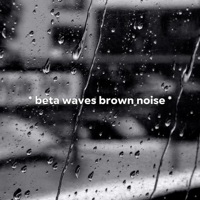 * beta waves brown noise * - White Noise for Babies