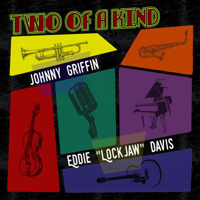 Two of a Kind: Johnny Griffin & Eddie "Lockjaw" Davis - Johnny Griffin