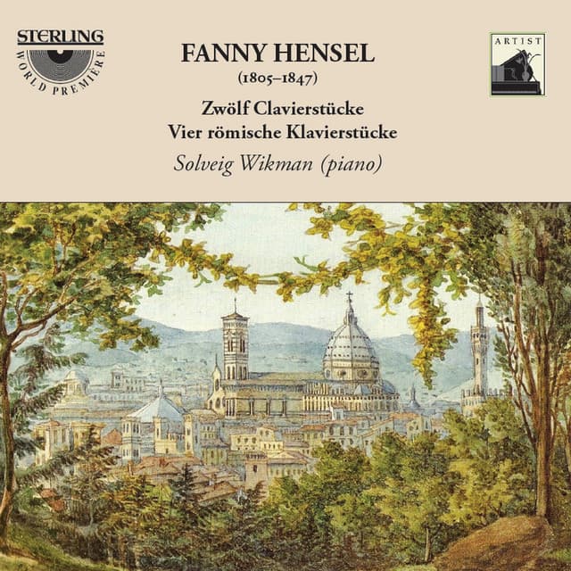Hensel: Zwölf Clavierstücke / Vier römische Klavierstücke - Fanny Mendelssohn