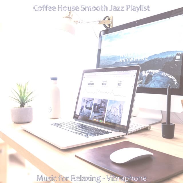 Music for Relaxing - Vibraphone - Coffee House Smooth Jazz Playlist