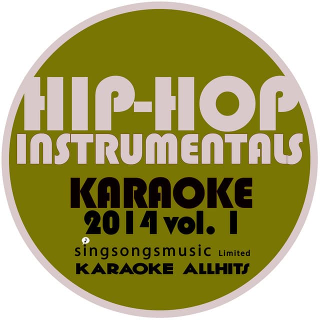 Hip-Hop Instrumentals Karaoke 2014, Vol. 1 - Karaoke All Hits