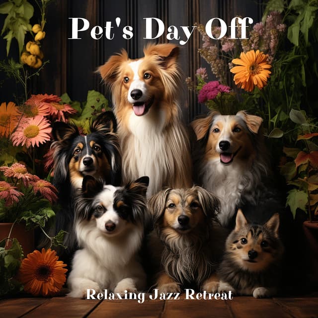 Pet's Day Off: Relaxing Jazz Retreat - Jazz Pets Relax