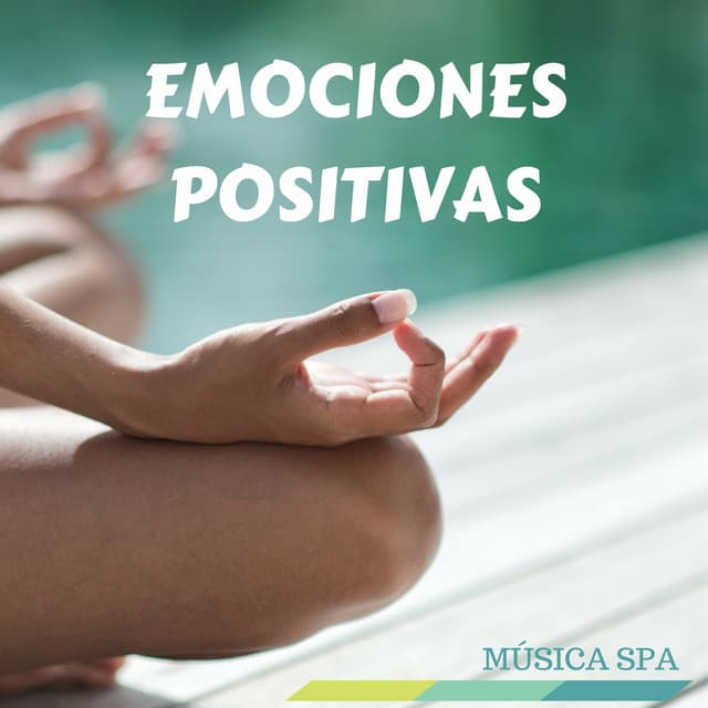 Emociones Positivas: Música SPA para Masaje y Ejercicios de Relajacion - Olas del Mar