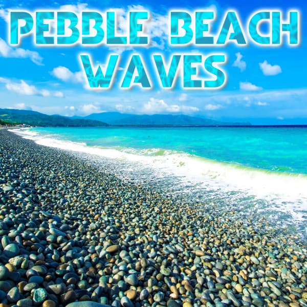 Pebble Beach Waves - Beach Waves Sounds FX