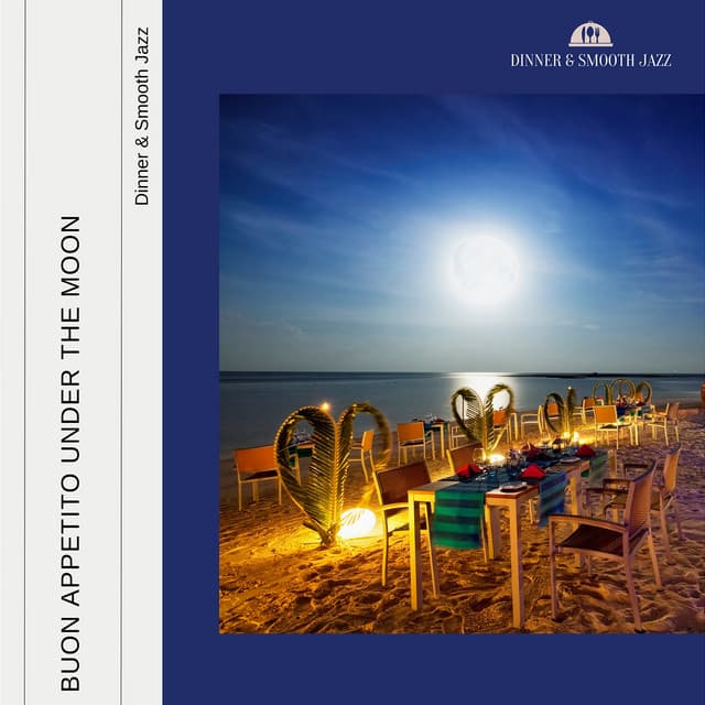 Buon Appetito Under the Moon - Dinner & Smooth Jazz
