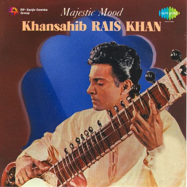 Majestic Mood - Ustad Rais Khan