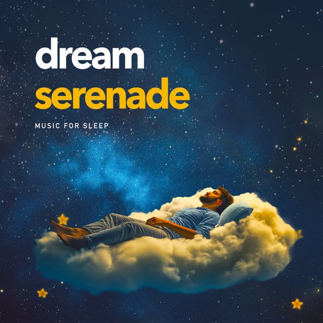 Dream Serenade - Music for Sleep