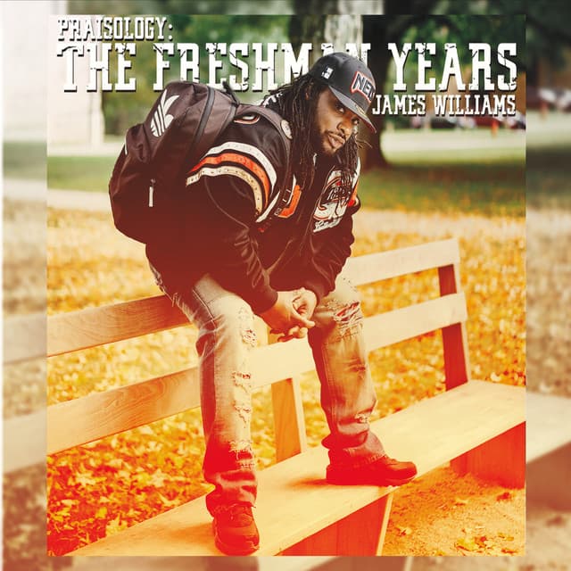Praisology: The Freshman Years - James Williams